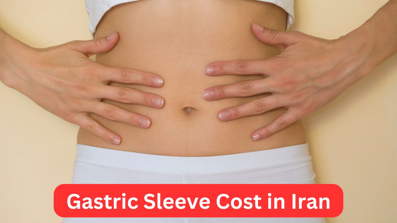 Gastric Sleeve Cost in Iran